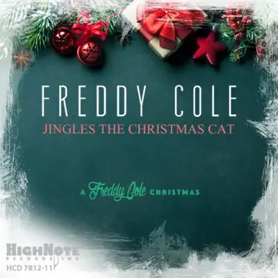Jingles the Christmas Cat (A Freddy Cole Christmas) - Single - Freddy Cole Jingles the Christmas Cat (A Freddy Cole Christmas) - Single - Freddy Cole
