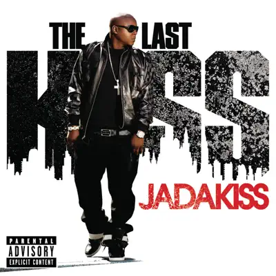 The Last Kiss (Bonus Track Version) - Jadakiss