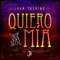 Quiero Que Seas Mía - Juan Treviño lyrics