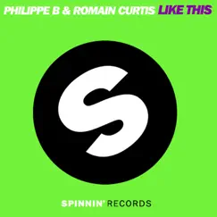 Like This - EP by Philippe B & Romain Curtis album reviews, ratings, credits