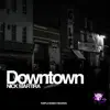 Stream & download Downtown (Main Club Mix) - Single