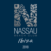 Nassau Beach Club Ibiza 2018 - Verschiedene Interpreten