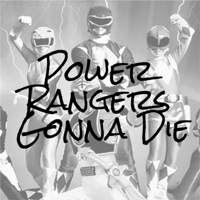 Power Rangers Gonna Die - Single - Codeine
