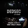 Dedsec: Left Behind (Original Short Film Soundtrack) album lyrics, reviews, download