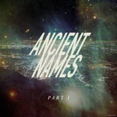 Lord Huron - Ancient Names (Part I)