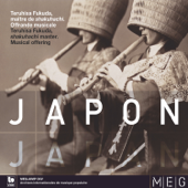 Japan: Musical Offering of a Shakuhachi Master - Teruhisa Fukuda