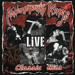 Classic Hits Live - Kottonmouth Kings