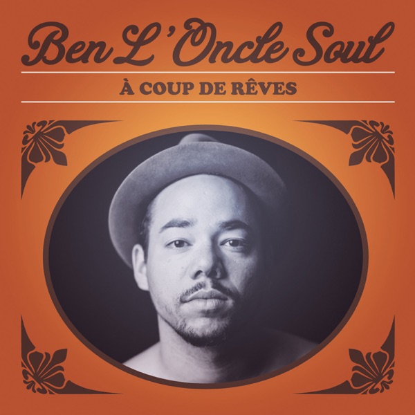 A coup de rêves (Deluxe) - Ben l'Oncle Soul