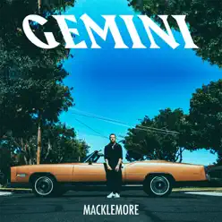 GEMINI - Macklemore