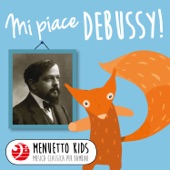 Mi piace Debussy! (Menuetto Kids - Musica classica per bambini) artwork