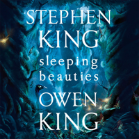 Stephen King & Owen King - Sleeping Beauties (Unabridged) artwork