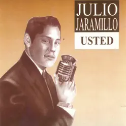 Usted - Julio Jaramillo