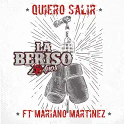 Quiero Salir (feat. Mariano Martinez) - Single - La Beriso