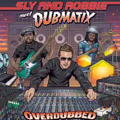 Overdubbed by Sly & Robbie & Dubmatix album reviews, ratings, credits