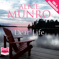 Alice Munro - Dear Life artwork