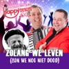 Zolang We Leven (Zijn We Nog Niet Dood) - Single