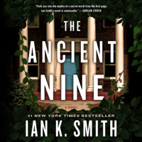 Ian K. Smith - The Ancient Nine: A Novel (Unabridged) artwork