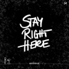 Stay Right Here - Single