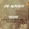 Be Alright - Single album lyrics, reviews, download