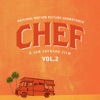 Chef, Vol. 2 (Original Motion Picture Soundtrack) artwork