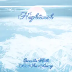 Over the Hills and Far Away (International Edition) - Nightwish