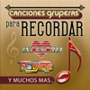 Canciones Gruperas Para Recordar