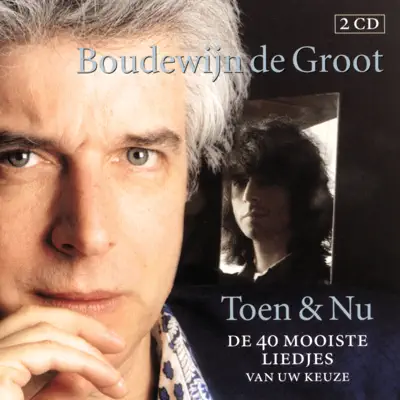 Toen En Nu - Boudewijn De Groot