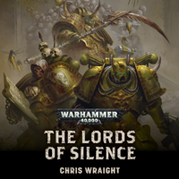 Chris Wraight - The Lords Of Silence: Warhammer 40,000 (Unabridged) artwork