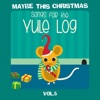 Maybe This Christmas, Vol. 5: Songs for the Yule Log artwork