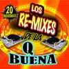 Los Remixes De La Que Buena, 2017