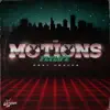 The Motions (feat. UnoUp6) - Single album lyrics, reviews, download