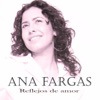 Ana Fargas, Reflejos de Amor