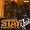 Stay Dangerous (feat. Saviii 3rd) - DW Flame lyrics