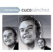Mis Favoritas: Cuco Sánchez