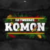 Da Tweekaz - Komon