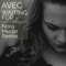 Waiting For (Nora Medin Remix) - AVEC lyrics