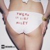 Twerk It Like Miley (feat. Christopher) [Hedegaard Remix] - Single, 2014