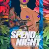 Spend the Night (Prod. Paris Bueller) - Single album lyrics, reviews, download