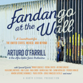 Fandango at the Wall: A Soundtrack for the United States, Mexico and Beyond - Arturo O'Farrill & The Afro Latin Jazz Orchestra