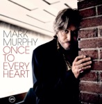 Mark Murphy - I'm Through With Love