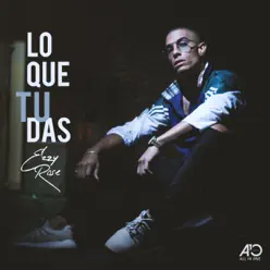 Lo Que Tu Das - Single - Ezzy Rose Lo Que Tu Das - Single - Ezzy Rose