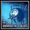 The Android Hell Blues (feat. The Stupendium) song lyrics
