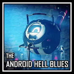 The Android Hell Blues - Single by Harry Callaghan album reviews, ratings, credits