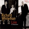 Live in Vancouver (feat. Richard Whiteman, Brandi Disterheft & Sly Juhas)