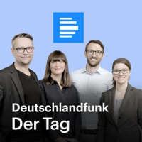 Deutschlandfunk - Der Tag - Deutschlandfunk