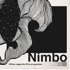 Último Segundo (Pra Se Guardar) [feat. Inna Dudukina] - Single - Nimbo