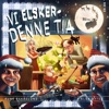 Vi Elsker Denne Tia - Single