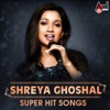 Shreya Ghoshal Super Hit Songs