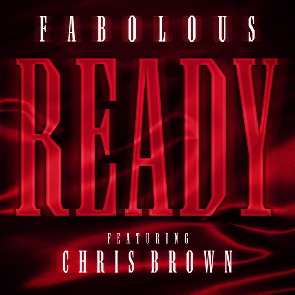 Ready (feat. Chris Brown) - Single - Fabolous
