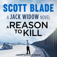 Scott Blade - A Reason to Kill: A Jack Widow Novel artwork